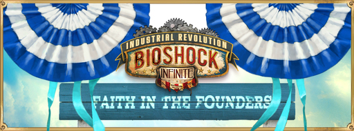 BioShock Infinite - Viva La Revolucion! или Подробный гайд по Bioshock: Industrial Revolution