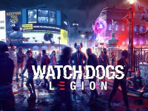 Watch Dogs: Legion - Обзор Watch Dogs: Legion